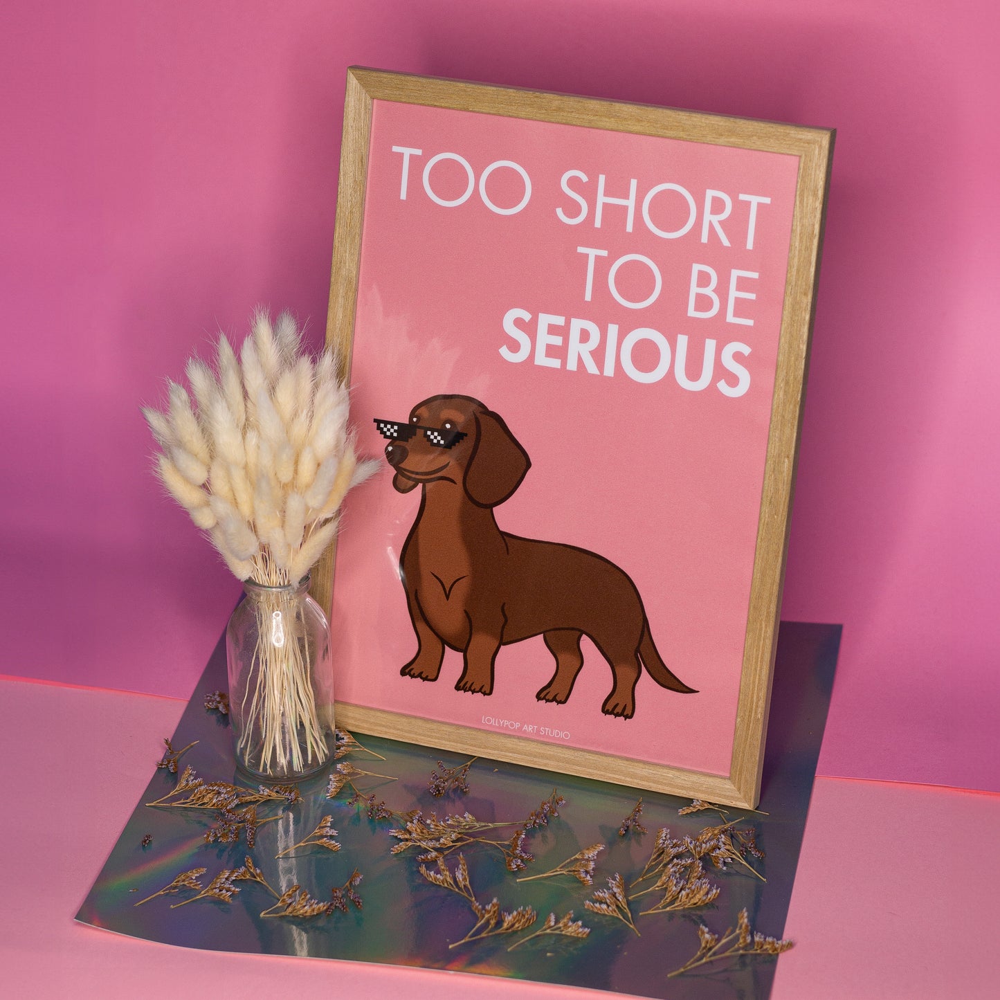 Affiche A4 Too short to be serious - Teckel