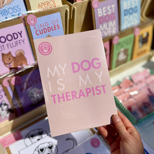 Affiche A5 My dog is my therapist