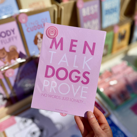Affiche A5 Men talks dogs prove