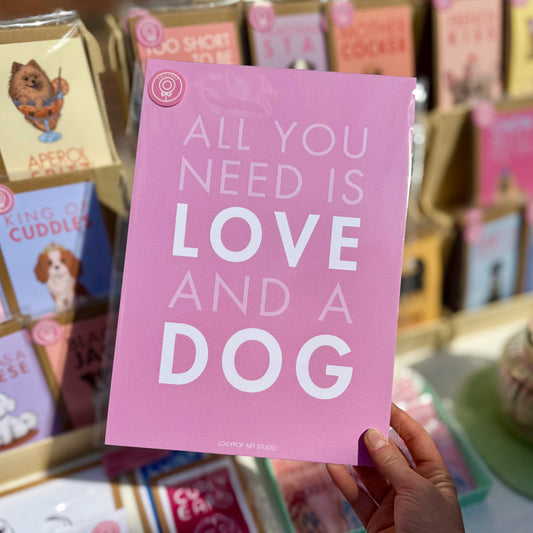 Affiche A4 All you need is love and a dog