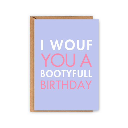 Carte I Wouf you a bootyfull birthday